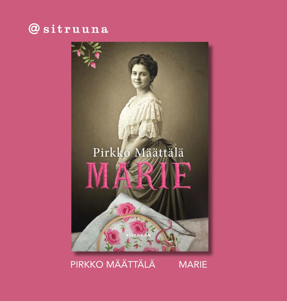 Pirkko Määttälän todellisuuspohjainen esikoisromaani Marie kertoo rohkeasta muutosta 1800-luvun lopun Euroopasta Suomeen